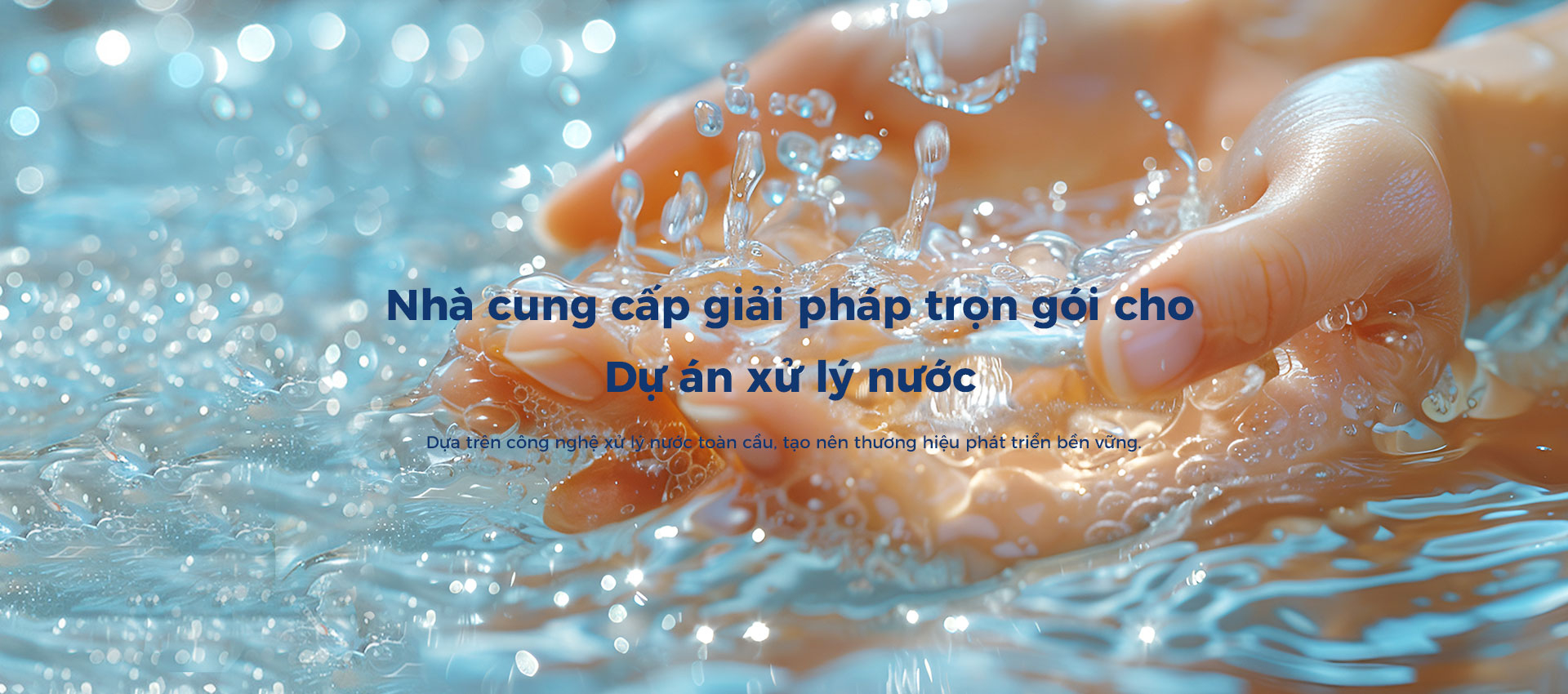 Nhà cung cấp giải pháp toàn diện cho các dự án xử lý nước